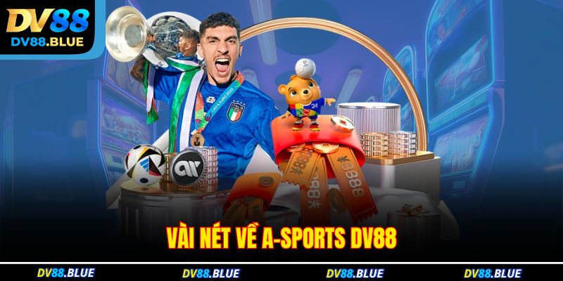 Vài nét về A-Sports DV88